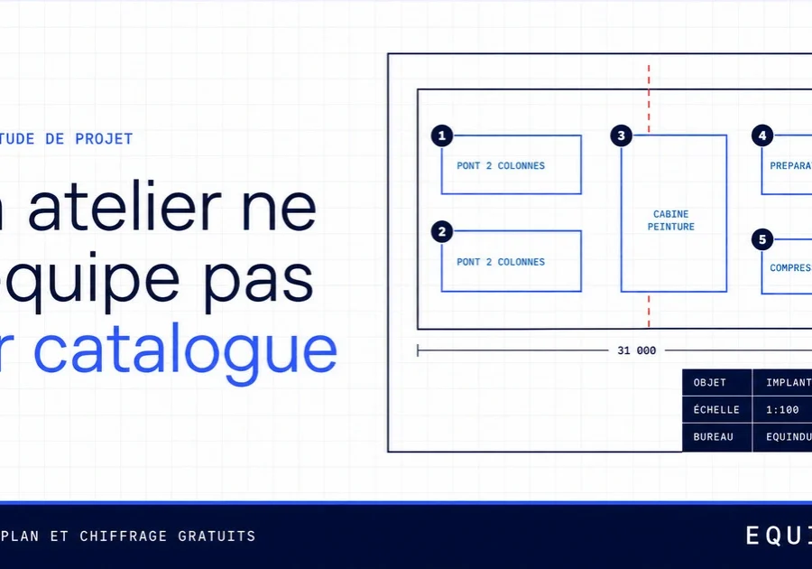 Étude de projet Equindus : « Un atelier ne s’équipe pas sur catalogue », plan d’implantation d’atelier coté — visite, plan et chiffrage gratuits